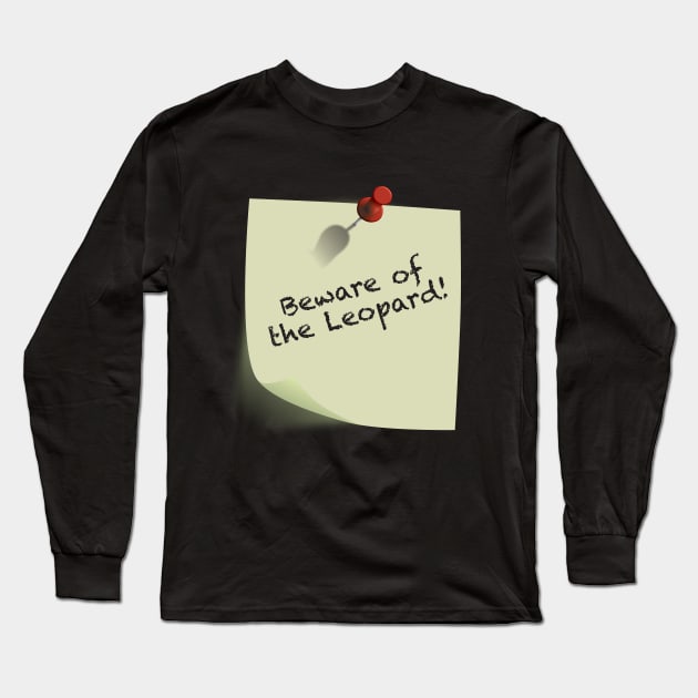 Beware of the Leopard Long Sleeve T-Shirt by JAC3D